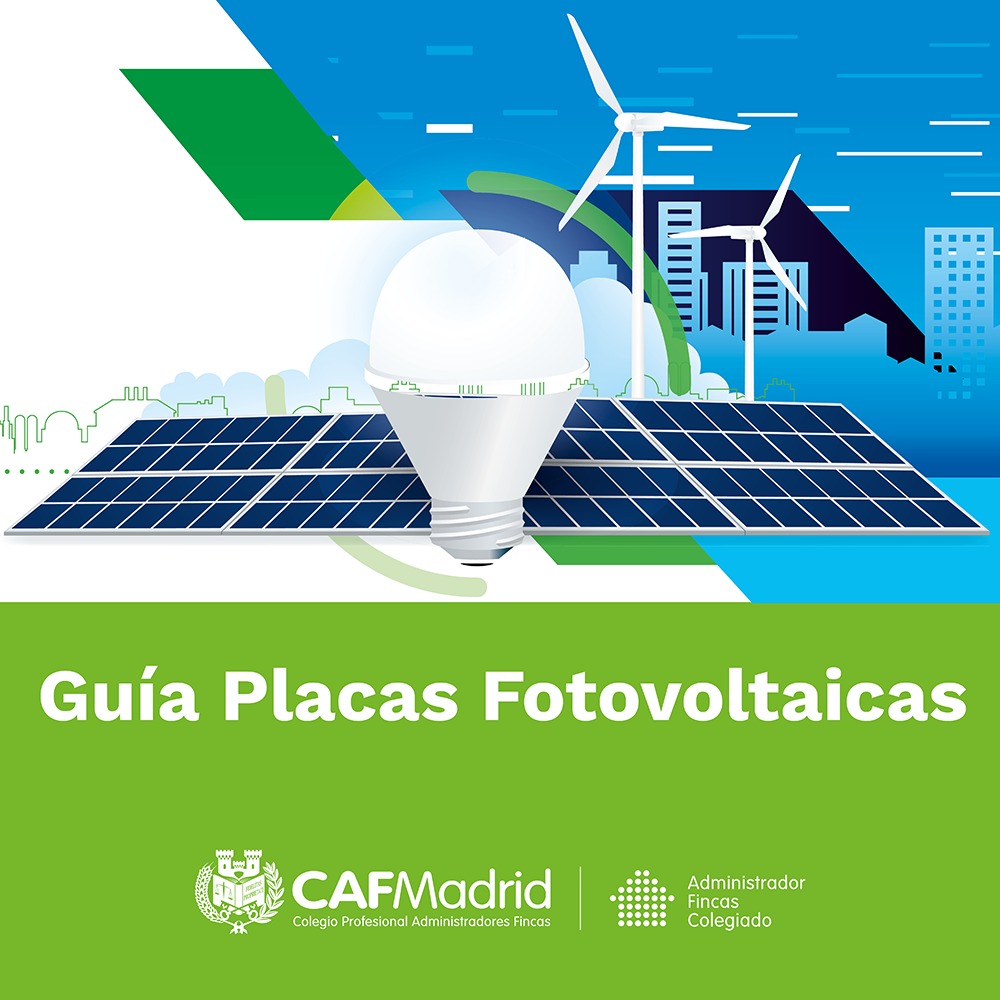 Los Administradores de Fincas de Madrid lanzan una guía para resolver dudas sobre la instalación de placas fotovoltaicas